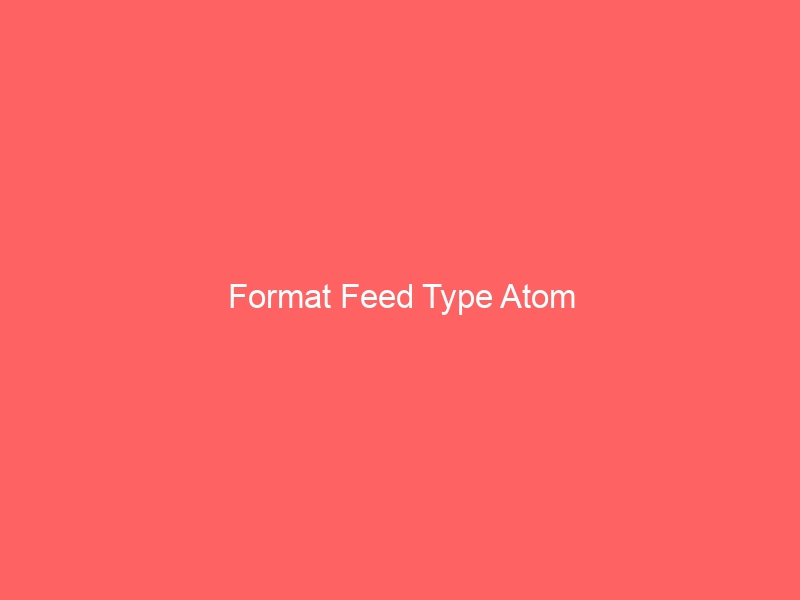 Format Feed Type Atom